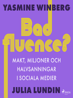 cover image of Badfluence? Makt, miljoner och halvsanningar i sociala medier